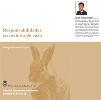 ???Responsabilidades en materia de caza???, un nuevo libro escrito por Santiago Ballesteros